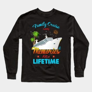 Family Cruise Making Memories For A Lifetime Beach Long Sleeve T-Shirt